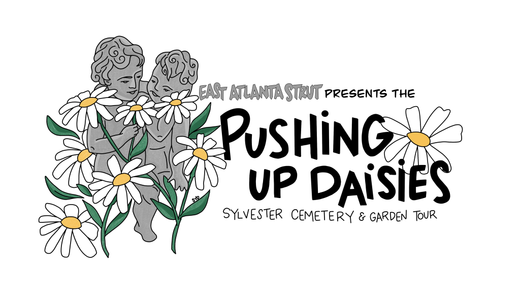 East Atlanta Strut Presents Pushing Up Daisies